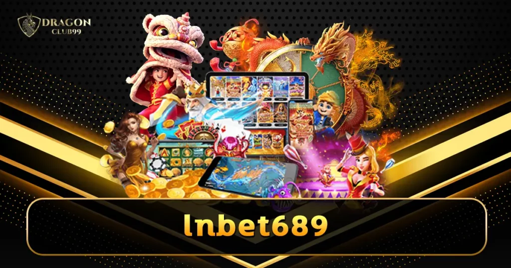 lnbet689 คาสิโนเว็บแม่ ระบบออโต้ เว็บตรงคุณภาพดี ได้มาตรฐาน