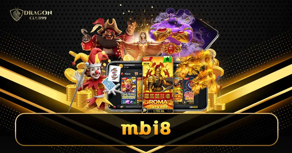 mbi8 รวบรวมทุกเกมคาสิโนทั่วโลก เกมยอดฮิต มาแรงรวมที่เดียว
