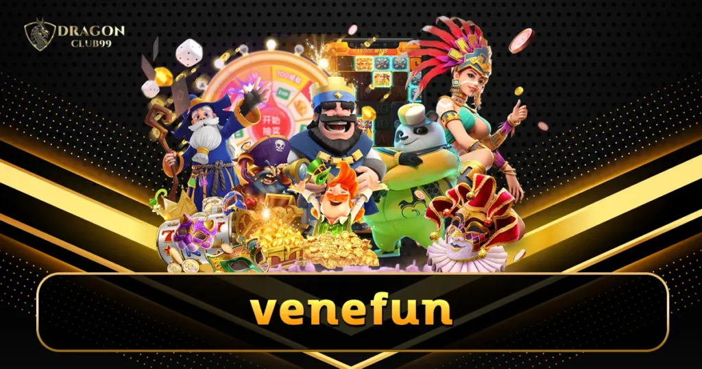 venefun เว็บเดิมพันคุณภาพดี คนไทยเล่นเยอะที่สุด 2024 มาแรงที่สุด