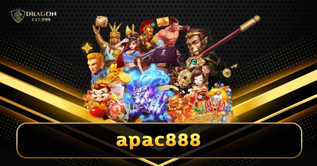 apac888 เกมเดิมพันเว็บตรง เปิดใหม่ล่าสุด 2567 คัดเกมครบวงจร