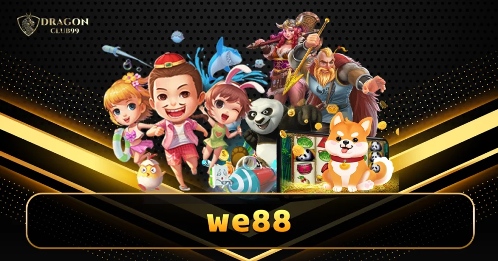 we88 คาสิโนออนไลน์ของแท้ เว็บดี ไม่มีหลุด เดิมพันไม่จำกัดรอบ